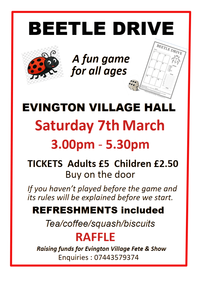 Beetle Drive poster. Saturday 7th March 3-5.30pm. Pay on the door £5 adults, children £2.50. Evington Village Hall.